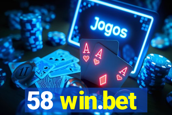 58 win.bet